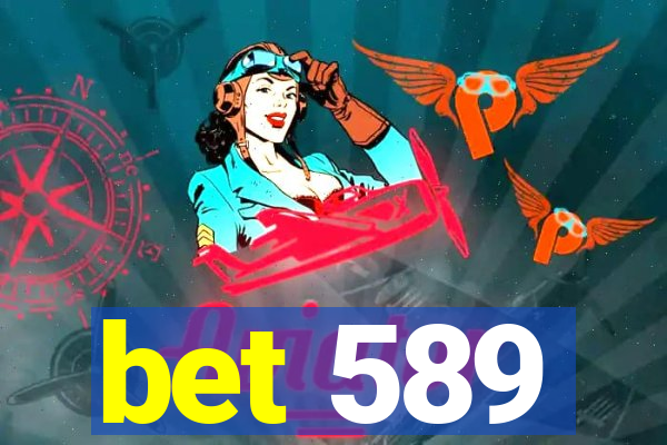 bet 589